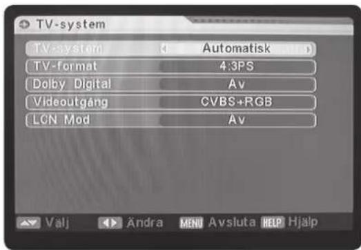TV-system TV-system ( Automatisk) TV-format 4:3PS Dolby Digital Av Videoutgang CVBS+RGB LON Mod Av