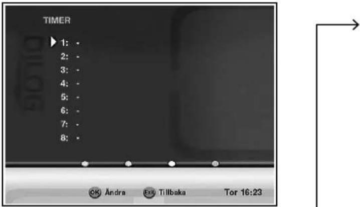 TIMER ► 1: - 2: - 3: - 4: - 5: - 6: - 7: - 8: - OK Andra E+4 Tillbaka Tor 16:23