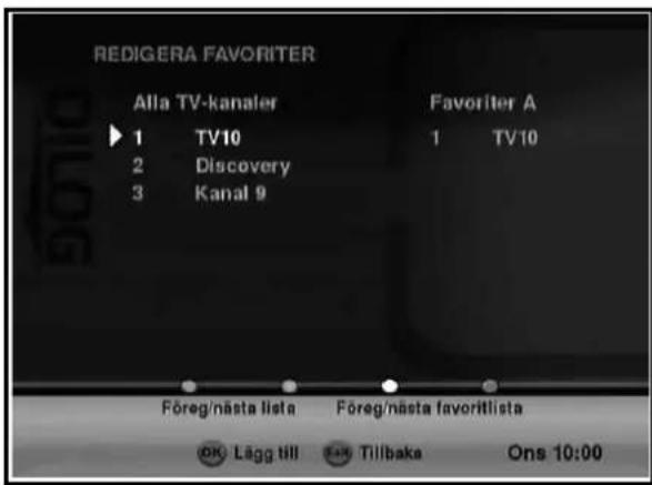 REDIGERA FAVORITER Alla TV-kanaler 1 TV10 2 Discovery 3 Kanal 9 Föreg/nästa lista Föreg/nästa favoritlista OK Lägg till Tillbaka Ons 10:00