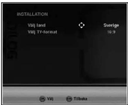 INSTALLATION Välj land Välj TV-format Sverige 16:9 OK Välj ES Tilbake