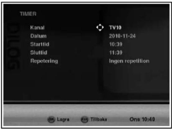 TIMER Kanal Datum Startlid Slutlid Repetering TV10 2010-11-24 10:39 11:39 Ingen repetition OK Lagra Key Tillbaka Ons 10:40