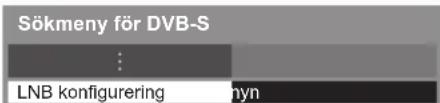Sökmeny för DVB-S ... LNB konfigurering myn