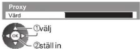 Proxy Värd ①välj OK ②ställ in