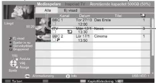 Mediaspelare Inspeid TV Äterslående kapacitet 500GB (50%) Ala Ej visad Kanal Datum Titel BBC 1 Tor 27/10 Das Erste 1 12:00 ETV Mån 12/1 News 3 13:30 BBC 2 Lör 17/1 Cinema 1 13:50 Tå pros Kapitelfördeckning Våt Aisluta Våtj: Atanga Seita Alternativemetry Info USB HDD 1