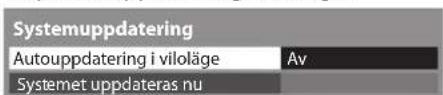 Systemuppdatering Autouppdatering i viloläge Av Systemet uppdateras nu