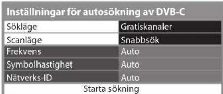 Inställningar för autosökning av DVB-C Sökläge Gratiskanaler Scanläge Snabbsök Frekvens Auto Symbolhastighet Auto Nätverks-ID Auto Starta sökning