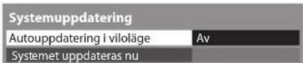 Systemuppdatering Autouppdatering i viloläge Av Systemet uppdateras nu