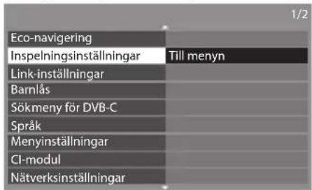 1/2 Eco-navigering Inspelningsinställningar Till menyn Link-inställningar Barnlås Sökmeny för DVB-C Språk Menyinställningar CI-modul Nätverksinställningar