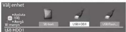 Välj enhet Avskluta Välj Akgå Ill menyn 3D kart USB HDD1 USB Flash...