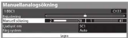 Manuellanalogsökning 1 BSC1 Enjustering Manuell sökning 2 78 1 41 Ludyst em Färg system SC1 Auto lagra