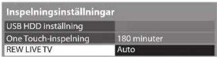 Inspelningsinställningar USB HDD inställning One Touch-inspelning 180 minuter REW LIVE TV Auto