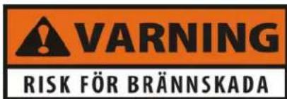 WARNING RISK FÖR BRÄNNSKADA