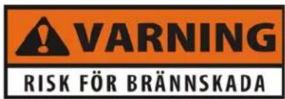 WARNING RISK FÖR BRÄNNSKADA
