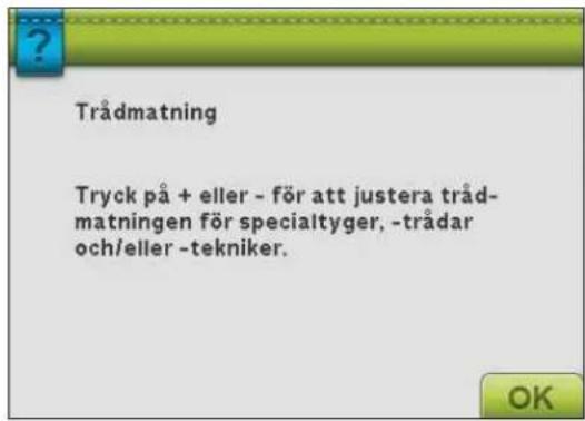Trådmatning Tryck på + eller - för att justera tråd- matningen för specialtyger, -trådar och/eller -tekniker.