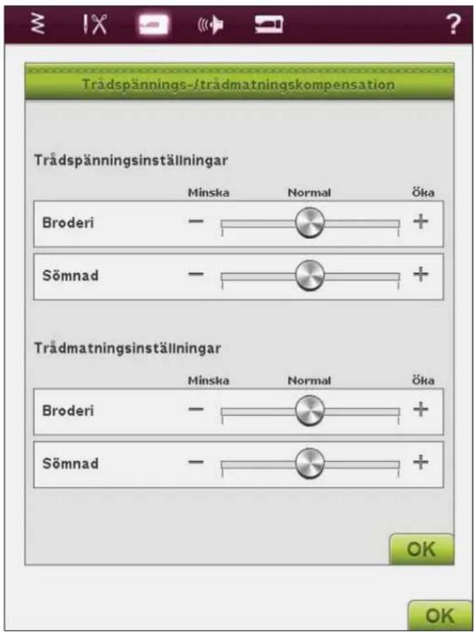 Trädspännings-/trädmatningskompensation Trädspänningsinställningar Minska Normal Öka Broderi - + Sömnad - + Trädmatningsinställningar Minska Normal Öka Broderi - + Sömnad - + OK OK