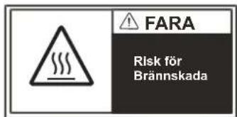 FARA Risk för Brännskada