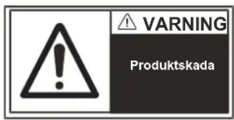 WARNING Produktskada
