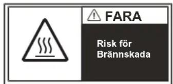 FARA Risk för Brännskada
