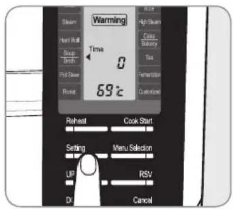 Warming Time 0 69°C Reheat Cook Start Setting Menu Selection UP RSV D1 Cancel