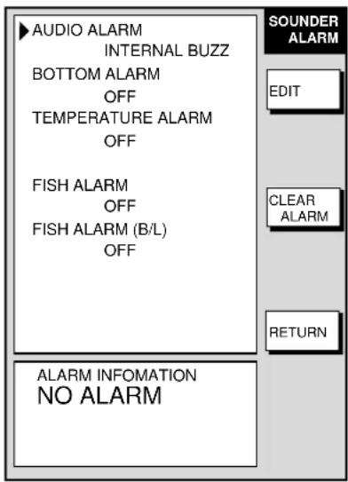 AUDIO ALARM INTERNAL BUZZ BOTTOM ALARM OFF TEMPERATURE ALARM OFF FISH ALARM OFF FISH ALARM (B/L) OFF SOUNDER ALARM EDIT CLEAR ALARM RETURN ALARM INFOMATION NO ALARM