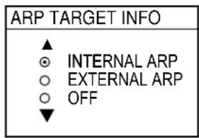 ARP TARGET INFO ▲ ○ INTERNAL ARP ○ EXTERNAL ARP ○ OFF ▼