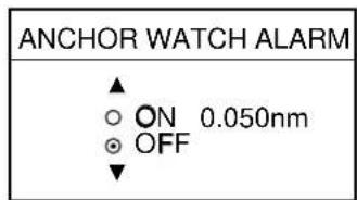 ANCHOR WATCH ALARM ▲ ○ ON 0.050nm ● OFF ▼
