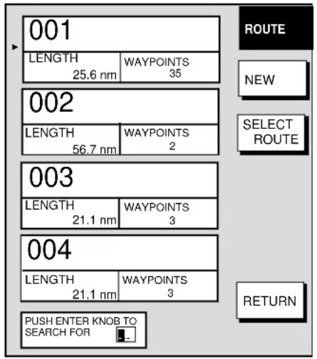 001 LENGTH 25.6 nm WAYPOINTS 35 002 LENGTH 56.7 nm WAYPOINTS 2 003 LENGTH 21.1 nm WAYPOINTS 3 004 LENGTH 21.1 nm WAYPOINTS 3 PUSH ENTER KNOB TO SEARCH FOR ROUTE NEW SELECT ROUTE RETURN