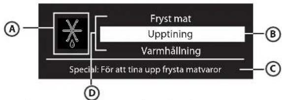 Frist mat Upptining Varmhållning Special: För att tina upp frysta matvaror A B C D
