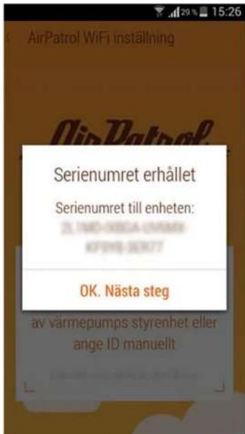 AirPatrol WiFi inställning Serienumret erhållet Serienumret till enheten: 21.190-0854-0389 KIFINS-SEK77 OK. Nästa steg av värmepumps-styrenhet eller ange ID manuellt