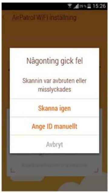 AirPatrol WiFi inställning Någonting gick fel Skannin var avbruten eller misslyckades Skanna igen Ange ID manuellt Avbryt