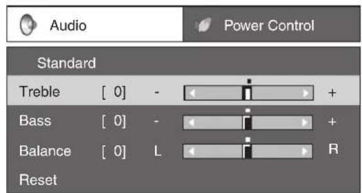 Audio Power Control Standard Treble [ 0] - + Bass [ 0] - + Balance [ 0] L R Reset
