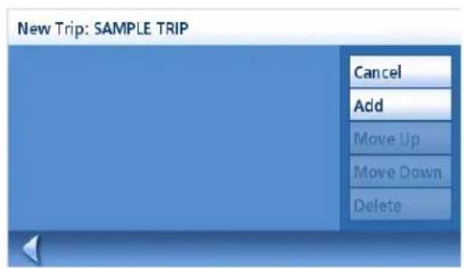 New Trip: SAMPLE TRIP Cancel Add Move Up Move Down Delete