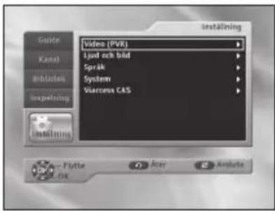 Guide Kanal Subländs Impelning Inställning Video (PVR) Ljud och bild Språk System Viacross CAS Fytte Aer Ambluta