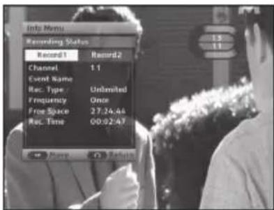 Info Menu Recording Status Record1 Record2 Channel 1.1 Event Name Rec. Type Unlimited Frequency Once Free Space 27:24:44 Rec. Time 00:02:47