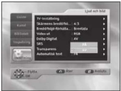 Guide Kabel Bilbstock Impelling Ljud och bild TV-Inställning Skärmens bredd/bö... 4:3 Bredd/hijed-Nichålla... Brevåda Video ut RGB Dolby Digital AV SRS PA Transparens AV Automatisk test PA Fytta or Aer Analpta