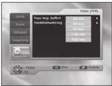 Video (PVR) Faus amp. buffer Harddiskhantering 50 min. 60 min. 80 min. 120 min. 240 min. Audio - Plytte Aler Amplitude OK