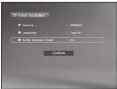 Initial Installation Country : English Language : English Action Antenna Power : Or Confirm