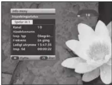 Info menu Impelzingsstatus Spelar in 1 Kanal 1.0 Handelszenems Insp. typ Obegrän... Inkvens En gång Ledigt utrymmes 15:47:35 Insp. tid 00:00:22