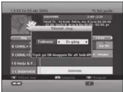 1.5-12 to 03 okt 2006 TV full guide Dänstödl 2.49 - 2.70 Sedull TV: 24 kred. Felt by, max. 8 km by 09:00 07:00, Stryby fi, pju i m by 09:00 - 02:00, pe Tledgest. Ings. Mog Frekvens En gång 14:30 B CANAL + 9 CANAL + Tryck på 08-knappen för att bekräft 10 Harju & P 11 DIGYNHIDE Gesenvens Tilfinst. insg Categorier Weggatist