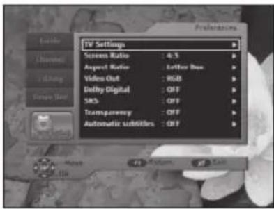 TV Settings Screen Ratio : 4.5 Audio Ratio : Offset Box Video Out : RGB Delby Digital : OFF SRS : OFF Transparency : OFF Automatic subtilies : OFF