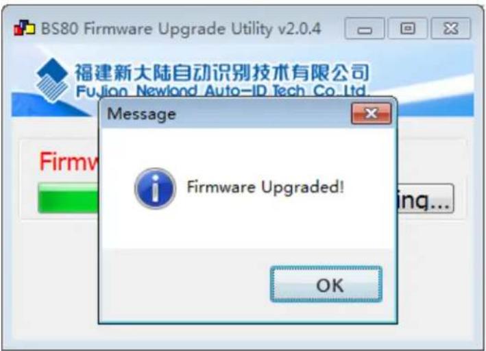 BS80 Firmware Upgrade Utility v2.0.4 福建新大陆自动识别技术有限公司 Fujian Newland Auto-ID Tech Co Ltd. Message Firmware Upgraded! OK