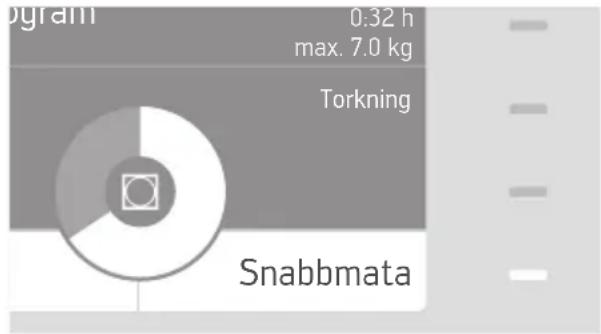 0:32 h max. 7.0 kg Torkning Snabbmata