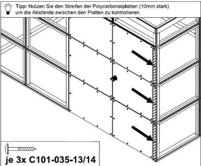 Tipp: Nutzen Sie den Streifen der Polycarbonatplatten (10mm stark) um die Abstände zwischen den Platten zu kontrollieren. je 3x C101-035-13/14