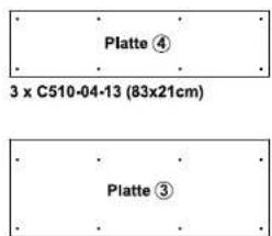 Platte ④ 3 x C510-04-13 (83x21cm) Platte ③