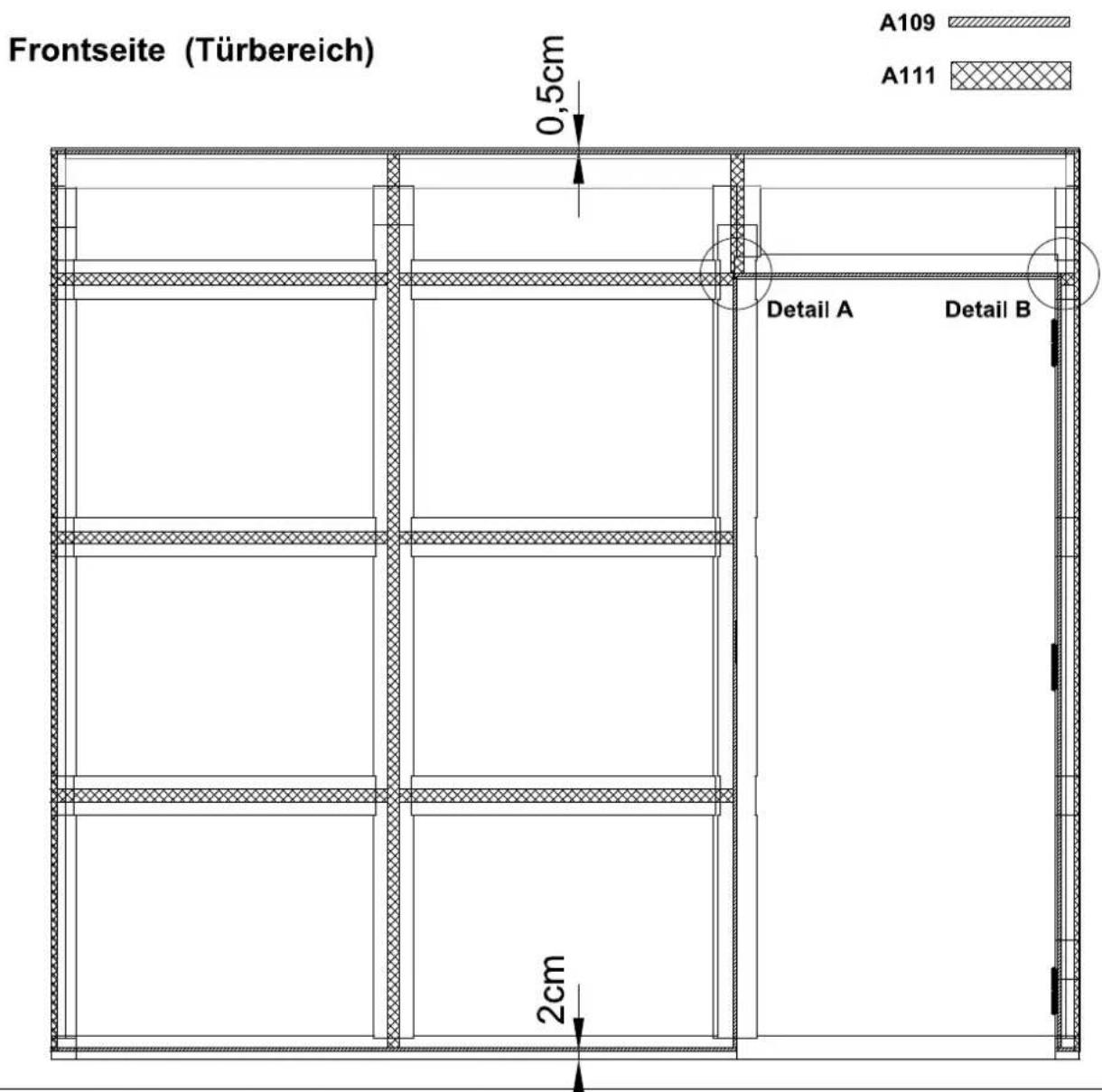 Frontseite (Türbereich) 0,5cm A109 A111 Detail A Detail B 2cm
