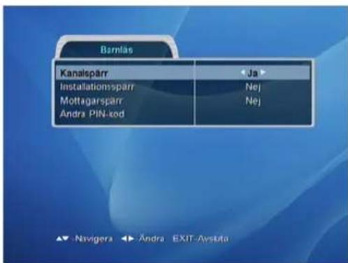 Bärmlas Kanalspärr Installationspärr Mottagarspärr Andra PIN-kod Ja Nej Nej ▲ -Navigera ▶ -Andra EXIT-Avstuta