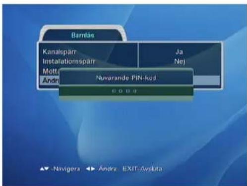 Bärmlas Kanalspärr Installationspärr Mottte Andr Ja Nej Nuvarande PIN-kod CODE ▲ -Navigers ▶ -Andra EXIT-Avsluta