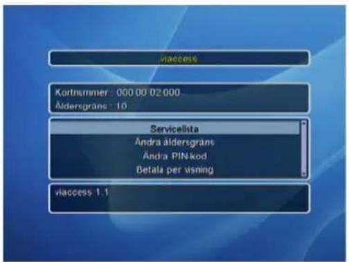 viaccess Kortrnummer: 000 00 02 000 Äldersgråne: 10 Servicelista Andra äldersgråns Andra PIN-kod Betala per visning viaccess 1.1