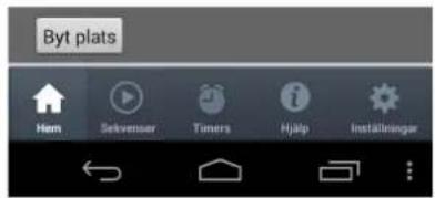 Byt plats Hem Sekvenser Timers Hjälp Installninger