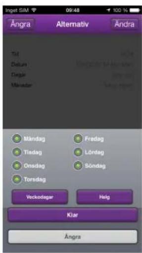 Inget SIM 09:48 100 % Ängra Alternativ Ändra Tol Dakum Döger Månster Måndag Tisdag Onsdag Torsdag Fredag Lördag Söndag Veckodagar Helg Klar Ängra